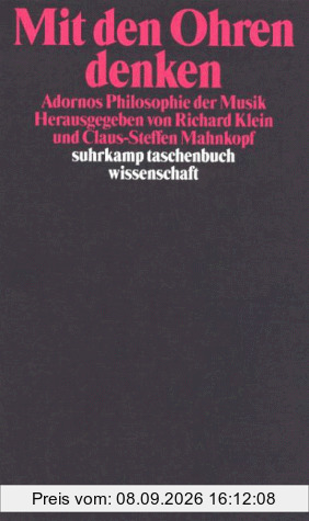 Mit den Ohren denken. Adornos Philosophie der Musik