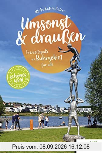 Umsonst & draußen: Freizeitspaß im Ruhrgebiet für alle (Schönes NRW)