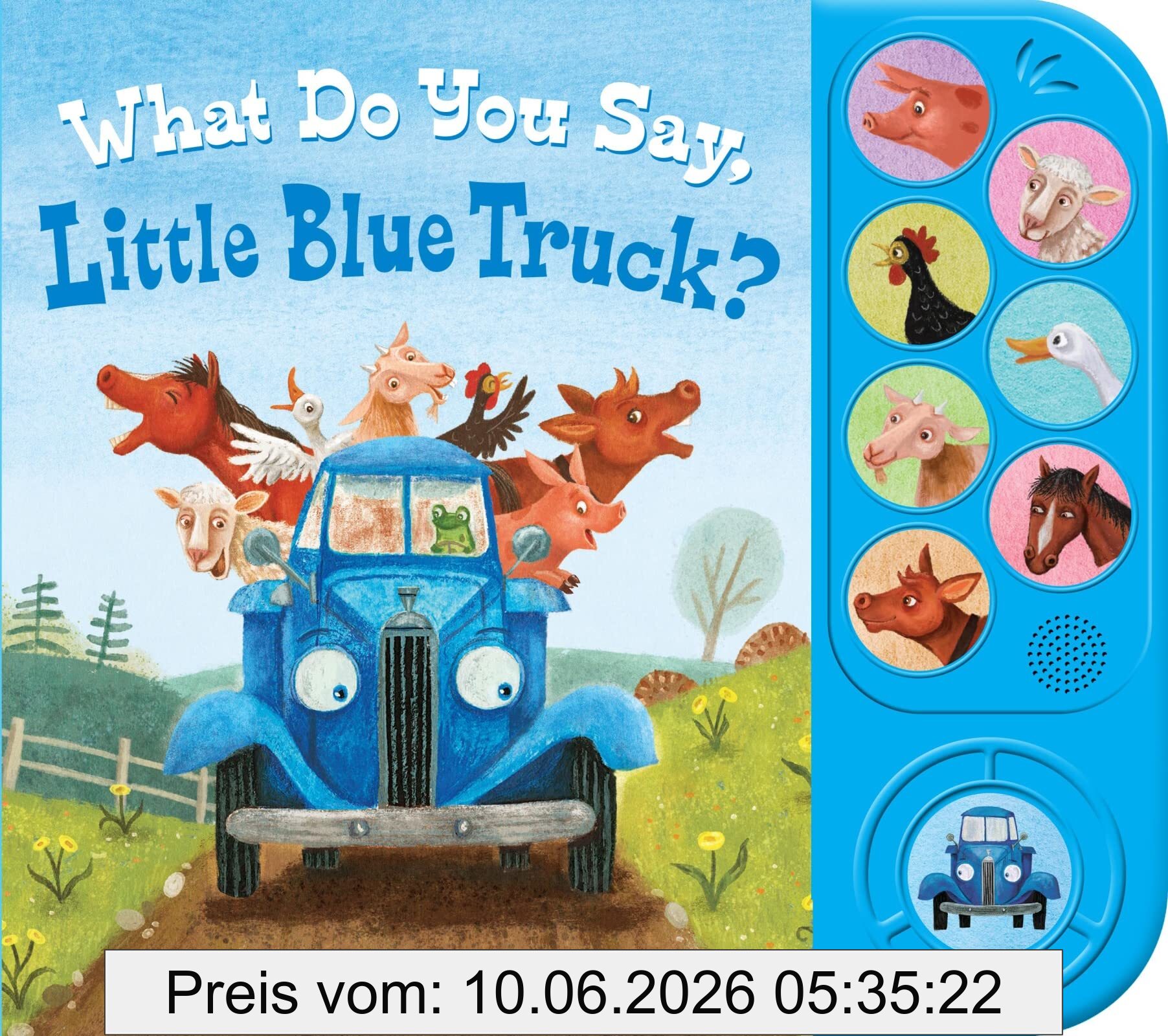 Alice Schertle What Do You Say, Little Blue Truck? Sound Book