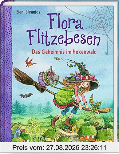 Flora Flitzebesen (Bd. 1): Das Geheimnis im Hexenwald