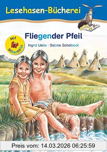 Ingrid Uebe Fliegender Pfeil / Silbenhilfe, Schulausgabe