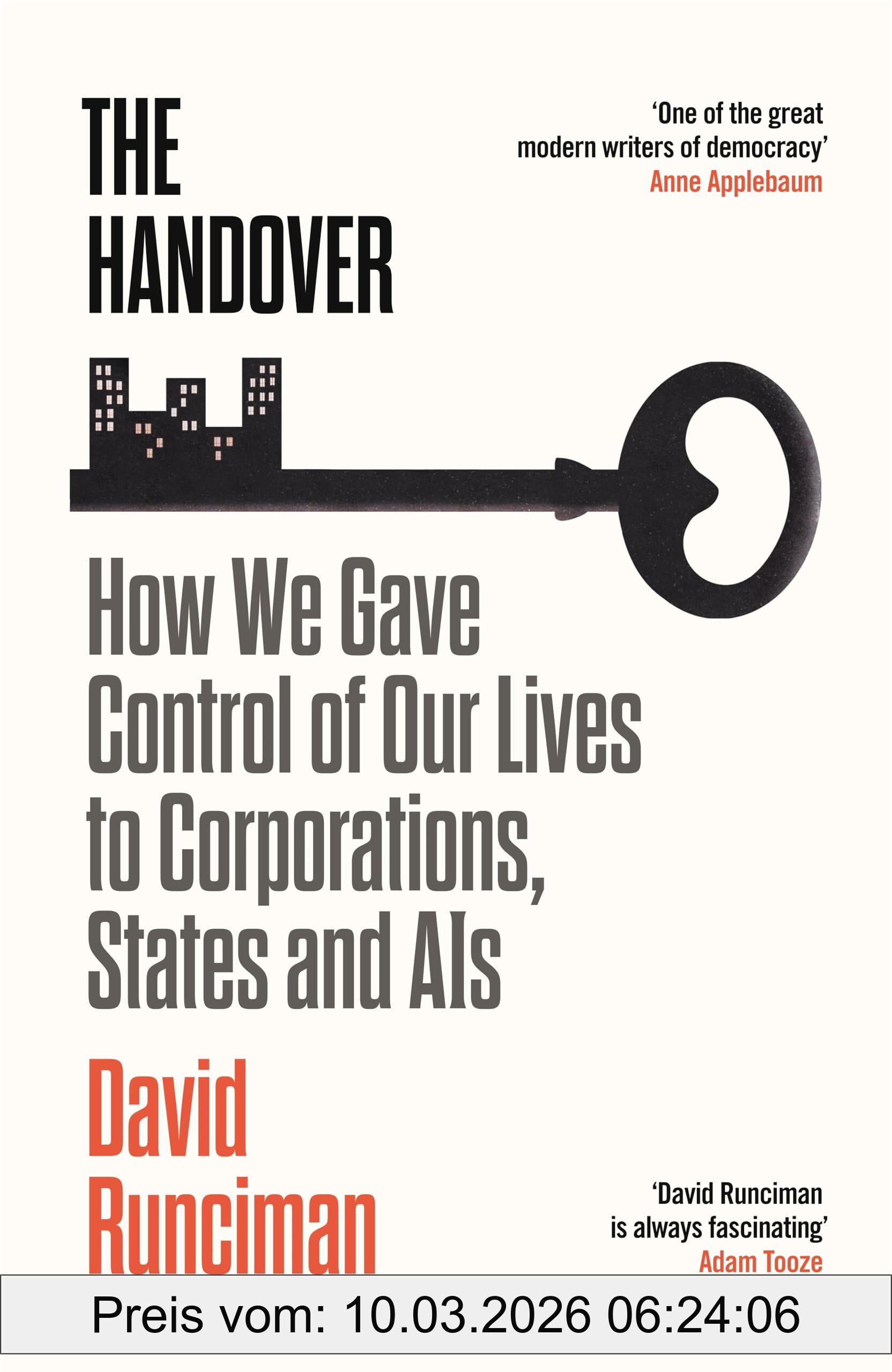 David Runciman The Handover, How We Gave Control Of Our Lives To Corporations, States And AIs