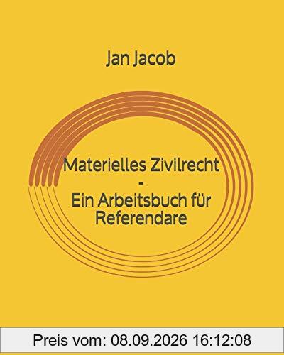 Materielles Zivilrecht - Ein Arbeitsbuch für Referendare