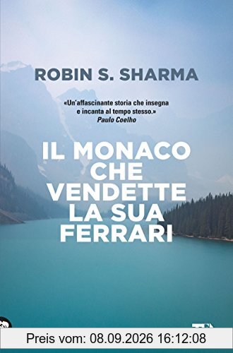 Il monaco che vendette la sua Ferrari. Una favola spirituale