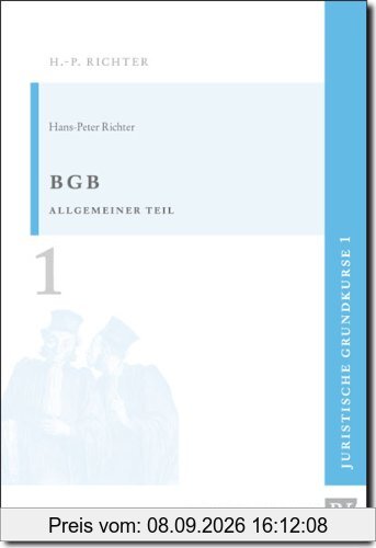 Juristische Grundkurse / Band 1 - BGB, Allgemeiner Teil: BD 1