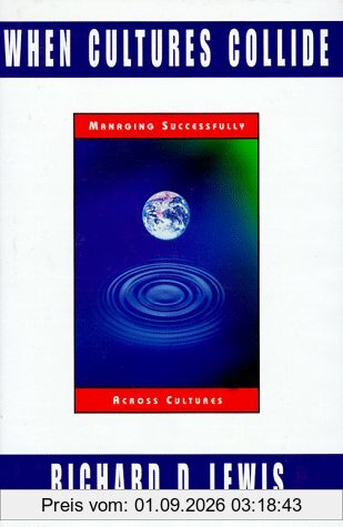 When Cultures Collide: Managing Successfully Across Cultures