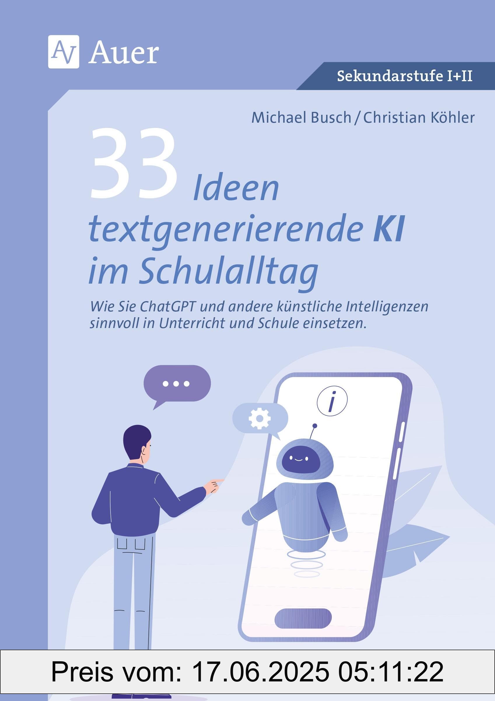 Brand : Auer Verlag i.d.AAP LW, Binding : paperback, Edition : 1, Label : 33 Ideen textgenerierende KI im Schulalltag : Wie Sie ChatGPT und andere künstliche Intelli genzen sinnvoll in Unterricht und Schule einsetzen (5. bis 13. Klasse), medium : paperback, numberOfPages : 96, publicationDate : 2024-10-01, languages : german, ISBN : 3403088928