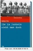 Die im Dunkeln sieht man doch. SZ Krimibibliothek Band 34