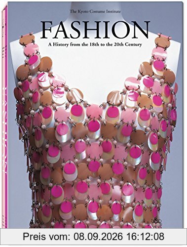 Fashion: A History from the 18th to the 20th Century (Taschen 25th Anniversary)