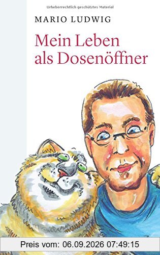 Mein Leben als Dosenöffner: Aus dem Alltag eines Katzenbesitzers