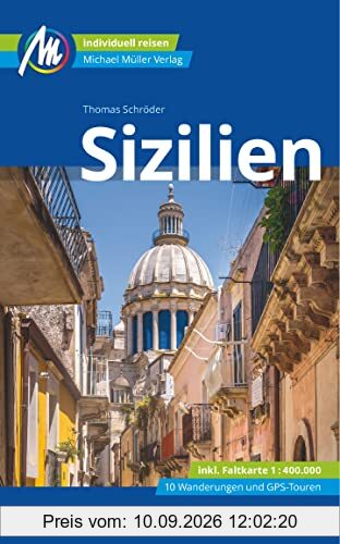 Sizilien Reiseführer Michael Müller Verlag: Individuell reisen mit vielen praktischen Tipps (MM-Reisen)