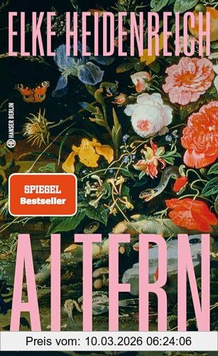 Elke Heidenreich Altern, Alle Wollen Alt Werden, Niemand Will Es Sein. Ist Das Nicht Absurd? Spiegel Bestseller Nr. 1