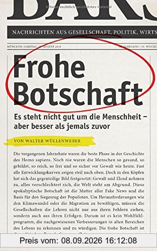 Frohe Botschaft: Es steht nicht gut um die Menschheit – aber besser als jemals zuvor