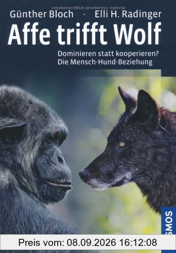 Affe trifft Wolf: Dominieren statt kooperieren? Die Mensch-Hund-Beziehung
