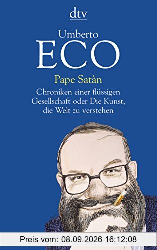 Pape Satàn: Chroniken einer flüssigen Gesellschaft oder Die Kunst, die Welt zu verstehen