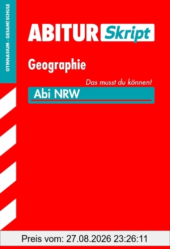 Abitur-Training / Abitur-Skript Geographie, Abi NRW: Das musst du können