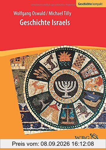 Geschichte Israels: Von den Anfängen bis zum 3. Jahrhundert n. Chr. (Geschichte Kompakt)