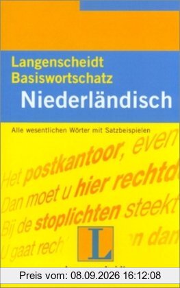 Langenscheidts Basiswortschatz, Niederländisch: Ein nach Sachgebieten geordnetes Lernwörterbuch mit Satzbeispielen. Alle wesentlichen Wörter mit Satzbeispielen