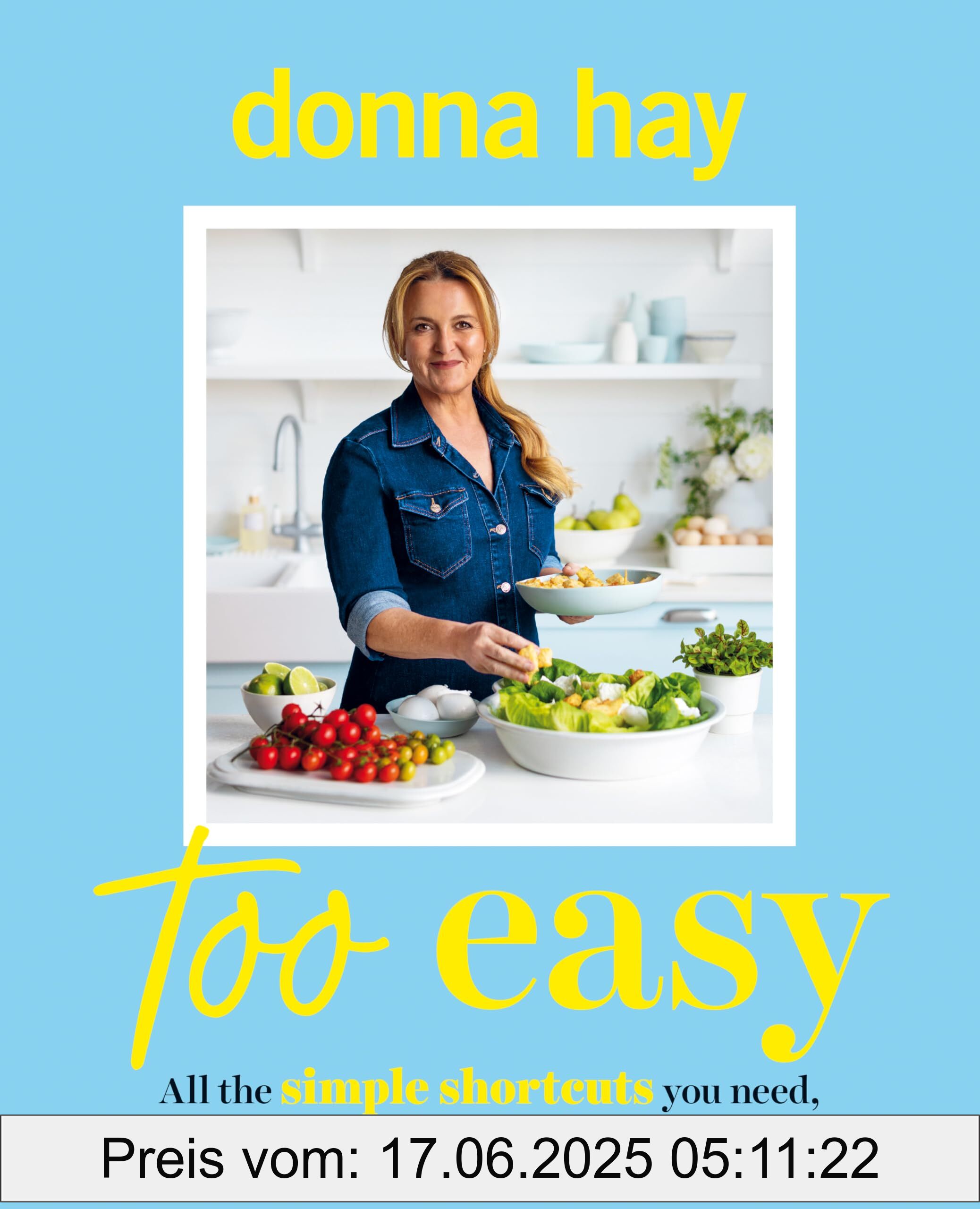 Brand : Fourth Estate, Binding : paperback, Edition : 1, Label : Too Easy : Your New Favourite Cookbook from the Beloved Bestselling Australian Author of One Pan Perfect and Basics to Brilliance, medium : paperback, numberOfPages : 272, publicationDate : 2024-11-05, releaseDate : 2024-11-05, languages : english, ISBN : 1460766342