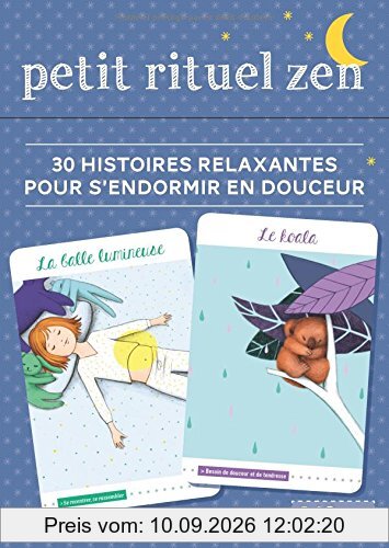 Petit rituel zen : 30 histoires relaxantes pour s'endormir en douceur : 4-10 ans