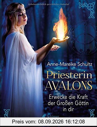 Priesterin Avalons: Erwecke die Kraft der Großen Göttin in dir