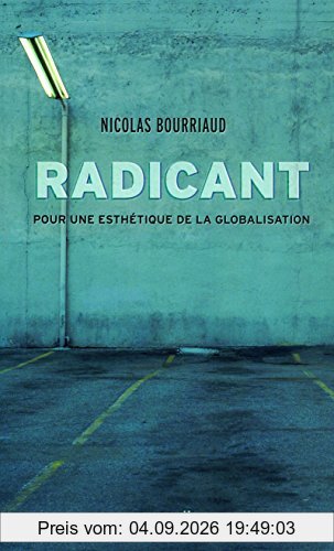 Radicant : pour une esthétique de la globalisation