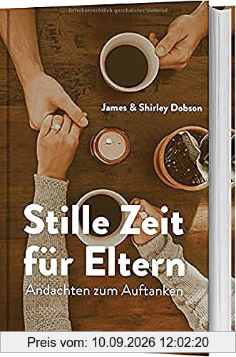 Stille Zeit für Eltern: Andachten zum Auftanken