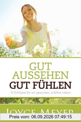 Meyer, J: Gut aussehen. Gut fühlen