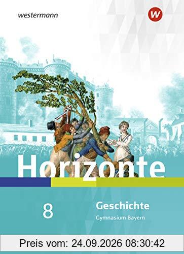 Horizonte - Geschichte für Gymnasien in Bayern - Ausgabe 2018: Schülerband 8