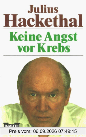 Keine Angst vor Krebs.