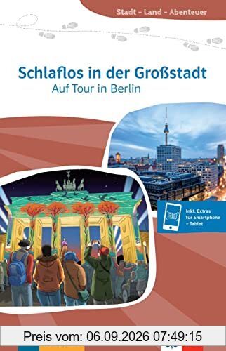 Schlaflos in der Grossstadt : auf Tour in Berlin, Deutsch als Fremdsprache : Lektüren für Jugendliche A1