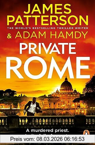 James Patterson Private Rome, A Murdered Priest. A City Full Of Secrets. (Private 18)
