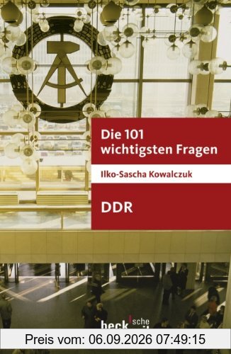 Die 101 wichtigsten Fragen - DDR