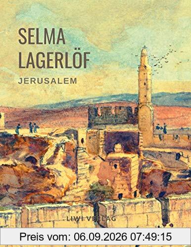 Selma Lagerlöf: Jerusalem (Roman): Beide Teile in einem Band. Übersetzt von Mathilde Mann.