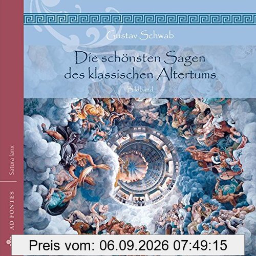 Die schönsten Sagen des klassischen Altertums: Bildband (Satura lanx)