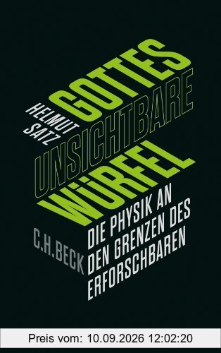 Gottes unsichtbare Würfel: Die Physik an den Grenzen des Erforschbaren
