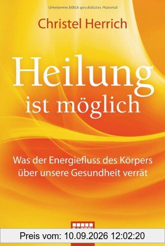 Heilung ist möglich: Was der Energiefluss des Körpers über unsere Gesundheit verrät