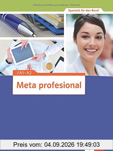 Meta profesional / Kursbuch mit Audio-CD A1-A2: Spanisch für den Beruf
