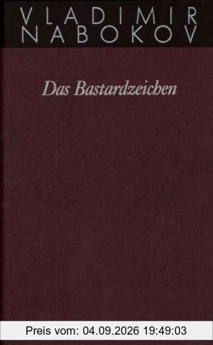 Gesammelte Werke. Band 7: Das Bastardzeichen: BD 7