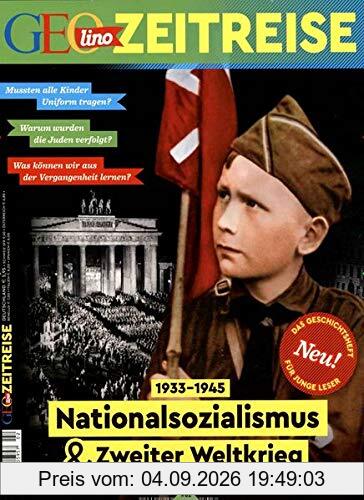 GEOlino Zeitreise 02/2017 - Nationalsozialismus & Zweiter Weltkrieg