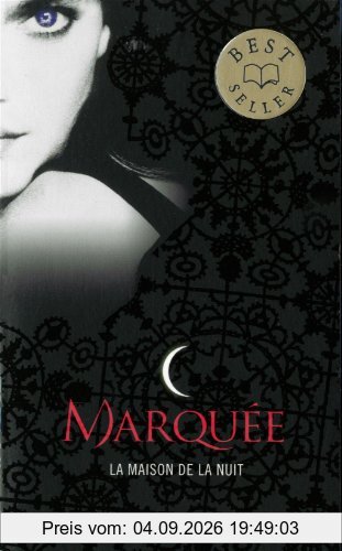 La maison de la nuit. Vol. 1. Marquée