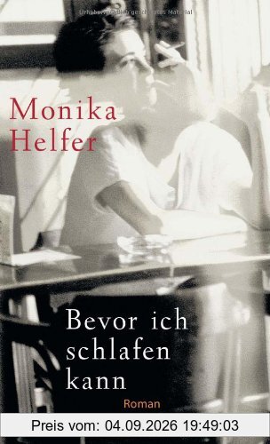 Bevor ich schlafen kann: Roman