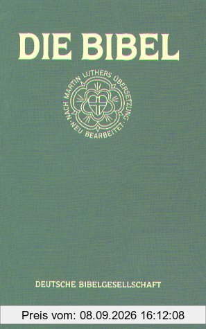 Die Bibel. Nach der Übersetzung Martin Luthers. Standardbibel grün