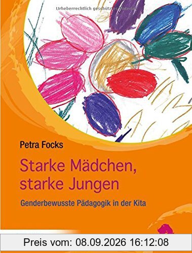 Starke Mädchen, starke Jungen: Genderbewusste Pädagogik in der Kita