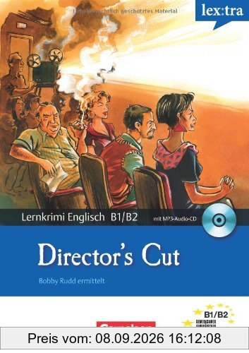 Lextra - Englisch - Lernkrimis: Bobby Rudd ermittelt: B1-B2 - Director's Cut: Krimi-Lektüre mit MP3-Hörbuch: Krimi-Lektüre mit Hörbuch. Europäischer Referenzrahmen: B1/B2