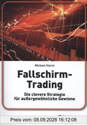 Fallschirm-Trading: Die clevere Strategie für außergewöhnliche Gewinne