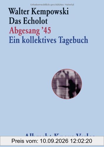 Das Echolot - Abgesang '45 - Ein kollektives Tagebuch - (4. Teil des Echolot-Projekts) -