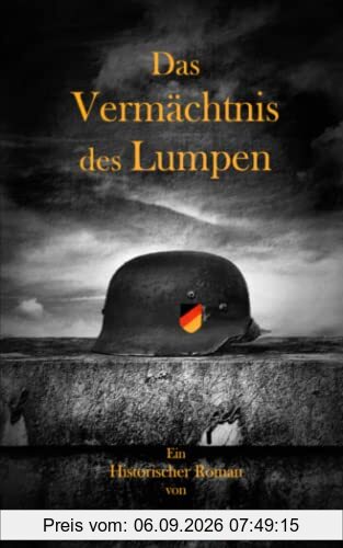 Das Vermächtnis des Lumpen (Staatsstreich 1938 - eine Romanreihe über einen alternativen Verlauf der deutschen Geschichte, Band 2)