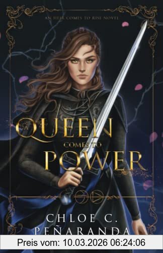 C.C. Peñaranda A Queen Comes To Power, An Heir Comes To Rise Book 2