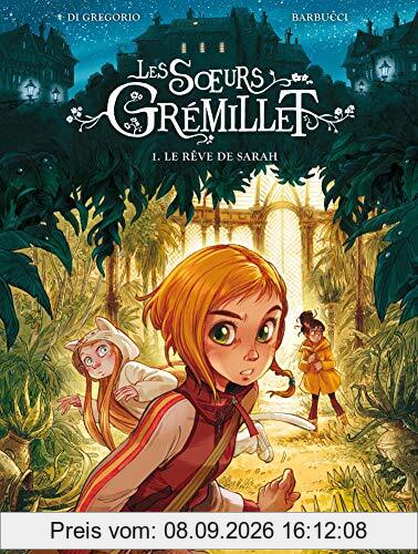 Les soeurs Grémillet. Vol. 1. Le rêve de Sarah